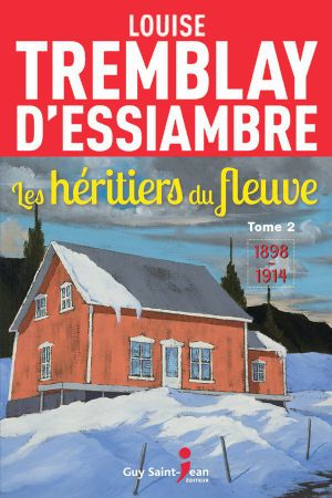 [Les héritiers du fleuve 02] • Les héritiers du fleuve, tome 2 · 1898-1914